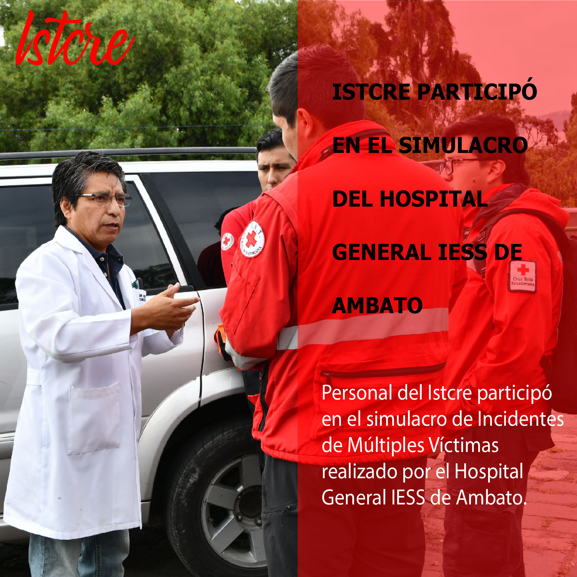 ISTCRE PARTICIPÓ EN EL SIMULACRO DEL HOSPITAL GENERAL IESS DE AMBATO